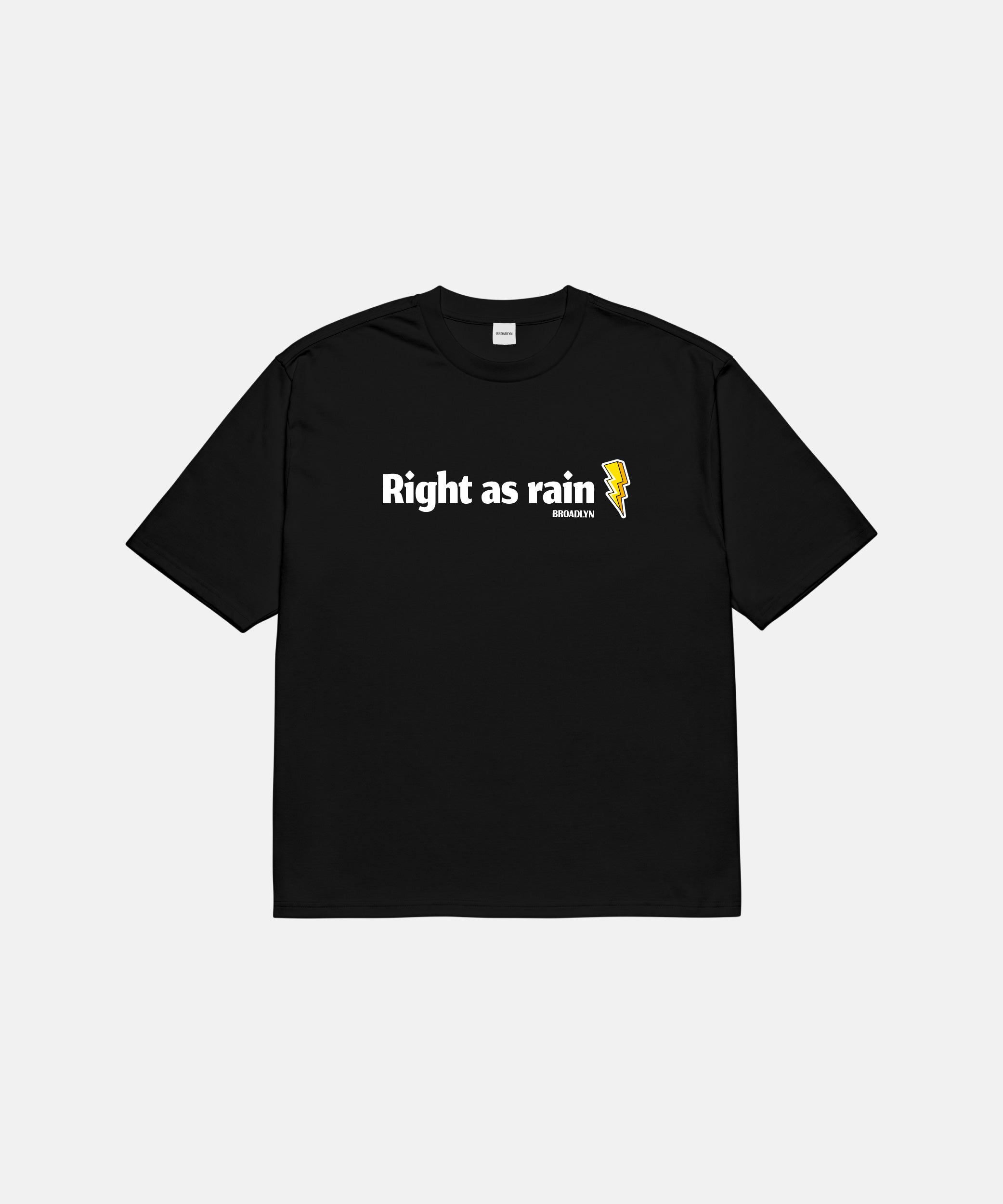 RIGHT AS RAIN T-SHIRT